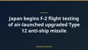 Japan begins F-2 flight testing of air-launched upgraded Type 12 anti-ship missile