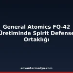FQ-42 Vengeance Üretimi Hızlanıyor: Spirit Defense Gövde Ortağı Oldu