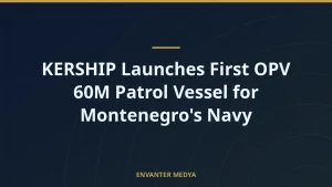 KERSHIP Launches First OPV 60M Patrol Vessel for Montenegro’s Navy