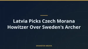 Latvia Picks Czech Morana Howitzer Over Sweden’s Archer