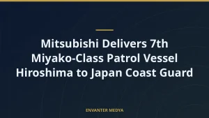 Mitsubishi Delivers 7th Miyako-Class Patrol Vessel Hiroshima to Japan Coast Guard