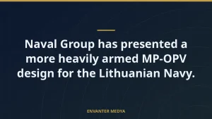 Naval Group has presented a more heavily armed MP-OPV design for the Lithuanian Navy.