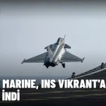 Rafale Marine, Hindistan’ın Uçak Gemisi INS Vikrant’a İlk Kez İndi