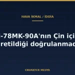 Rusya’nın Çin İçin Il-78MK-90A Tanker Ürettiği İddiası: Neler Doğrulandı?