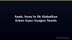 Saab presenta el primer avión GlobalEye de Suecia para vigilar el Báltico en nombre de la OTAN