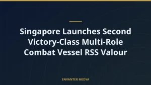 Singapore Launches Second Victory-Class Multi-Role Combat Vessel RSS Valour