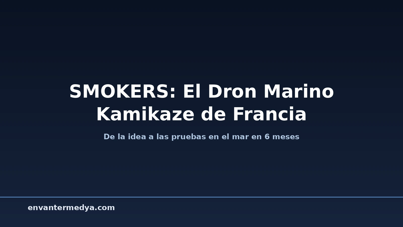 SMOKERS: Francia Prueba su USV Kamikaze en Solo 6 Meses
