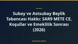 Subay ve Astsubay Beylik Tabancası Hakkı: SAR9 METE CE, Koşullar ve Emeklilik Sonrası (2026)