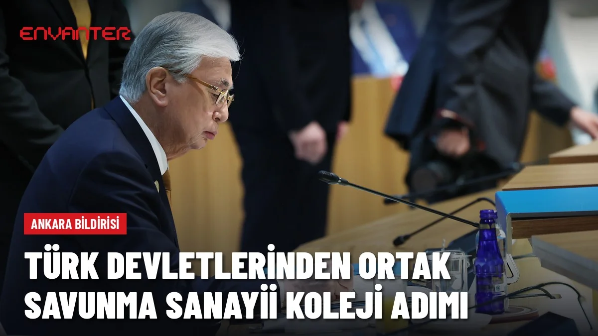 Türk Devletlerinden Ortak Savunma Sanayii Koleji Adımı: Ankara Bildirisi’nde Türkiye Ev Sahibi