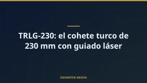 TRLG-230: el cohete turco de 230 mm con guiado láser