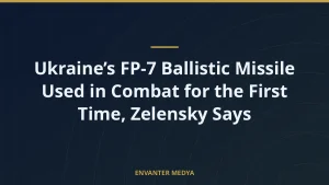 Ukraine’s FP-7 Ballistic Missile Used in Combat for the First Time, Zelensky Says