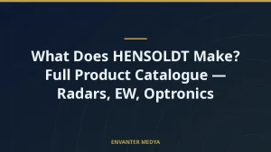 What Does HENSOLDT Make? Full Product Catalogue — Radars, EW, Optronics