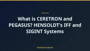 What is CERETRON and PEGASUS? HENSOLDT’s IFF and SIGINT Systems