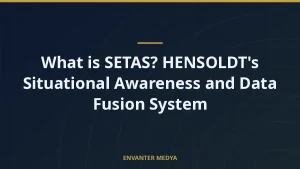 What is SETAS? HENSOLDT’s Situational Awareness and Data Fusion System